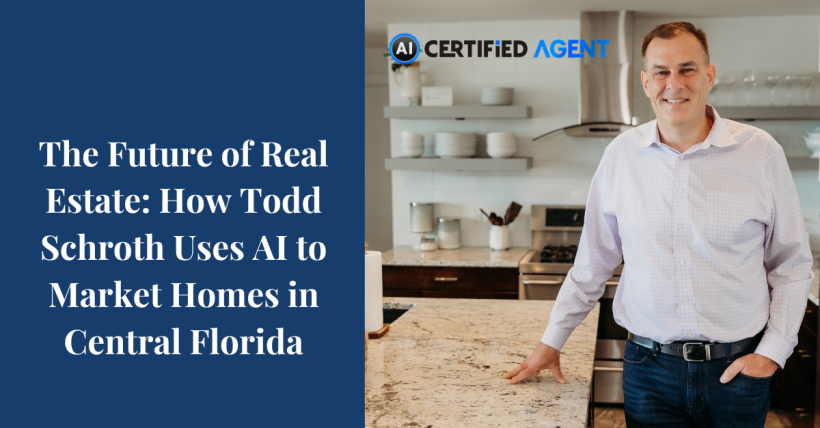 Todd Schroth – Central Florida Real Estate Agent Using AI to Sell Homes Smarter
